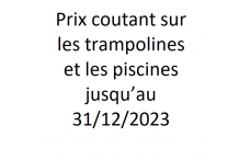 02 INFO Prix coutant sur les trampolines et les piscines jusqu’au 31/12/2023